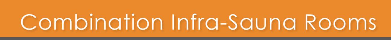 Combination Infra-Sauna Rooms